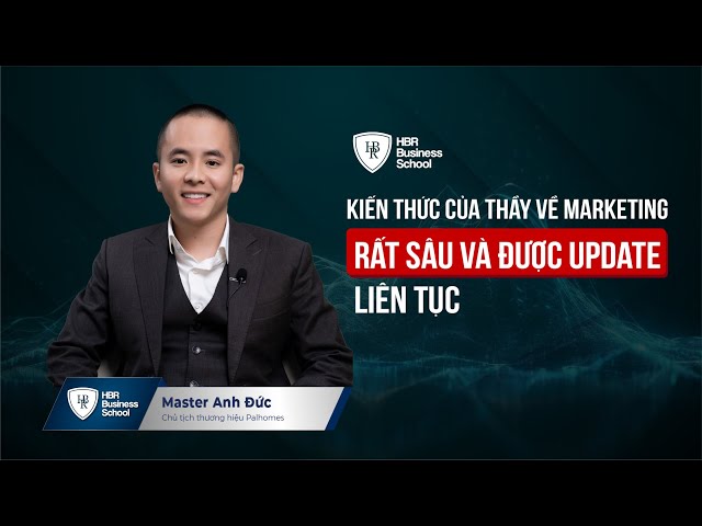 Cảm nhận học viên sau khóa học: Xây dựng hệ thống Marketing chuyên nghiệp K23 - Master Anh Đức