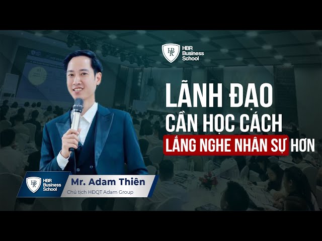 Cảm nhận của anh Adam Thiên sau khóa học: XÂY DỰNG ĐỘI NGŨ KẾ CẬN - TS Alok Bharadwaj