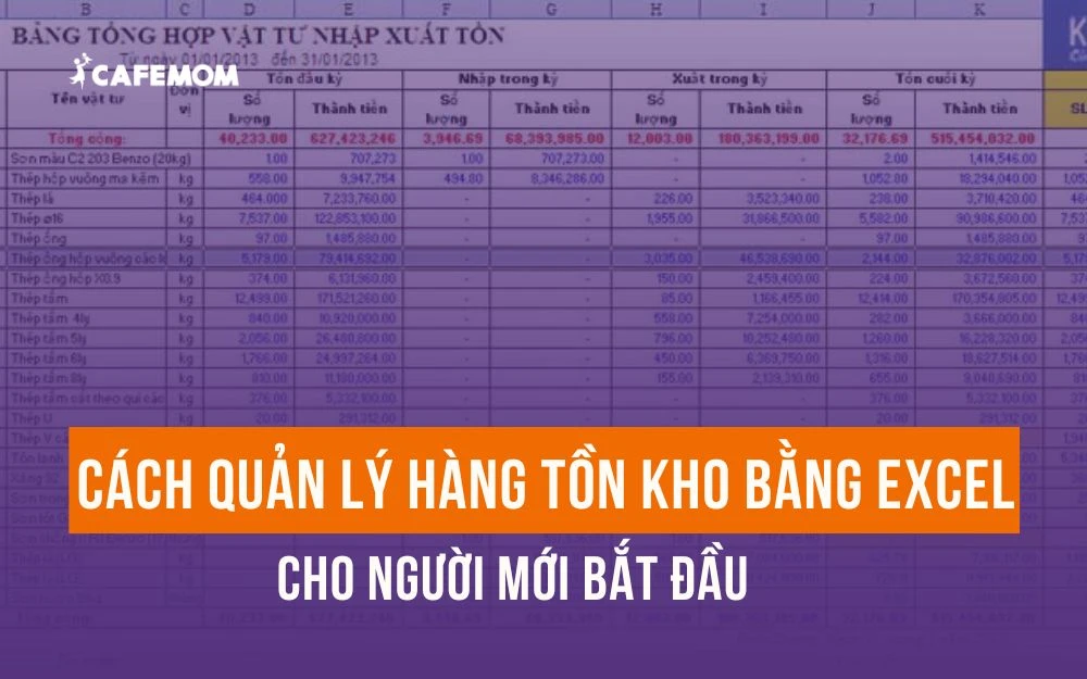 HƯỚNG DẪN CÁCH QUẢN LÝ HÀNG TỒN KHO BẰNG EXCEL CHO NGƯỜI MỚI BẮT ĐẦU