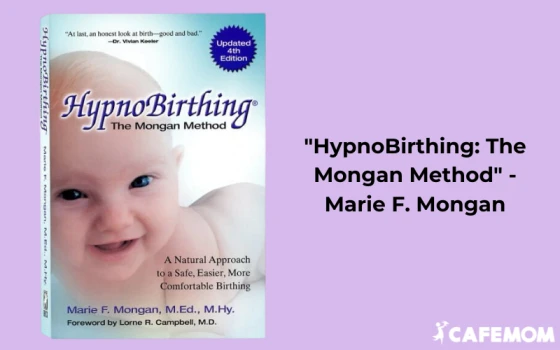 "HypnoBirthing: The Mongan Method" - Marie F. Mongan