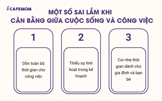 Một số sai lầm khi cố gắng cân bằng giữa cuộc sống và công việc