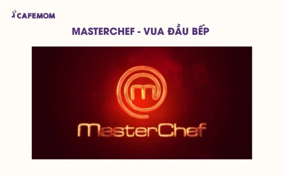 Masterchef - Vua đầu bếp