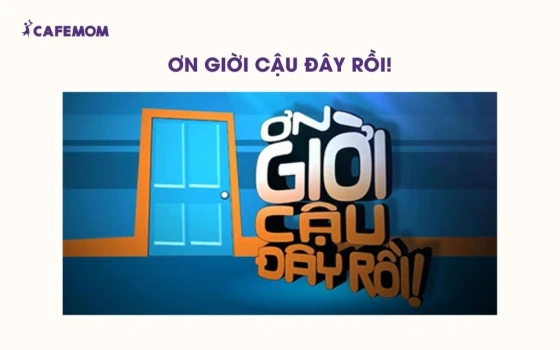 Ơn giời cậu đây rồi!