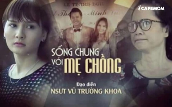 Sống Chung Với Mẹ Chồng phản ánh những xung đột của nàng dâu và mẹ chồng