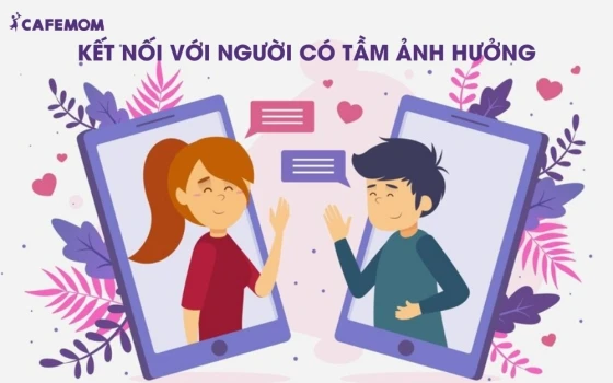 Kết nối với người có tầm ảnh hưởng