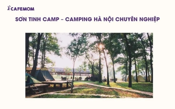 Sơn Tinh Camp là nơi giao thoa giữa nét hiện đại và vẻ đẹp thiên nhiên thuần khiết