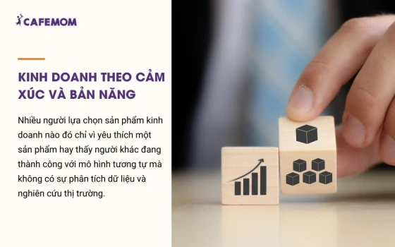 Nhiều người lựa chọn kinh doanh theo cảm xúc và bản năng