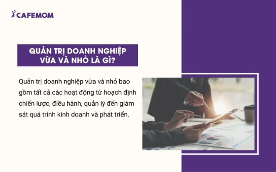 Định nghĩa quản trị doanh nghiệp vừa là nhỏ