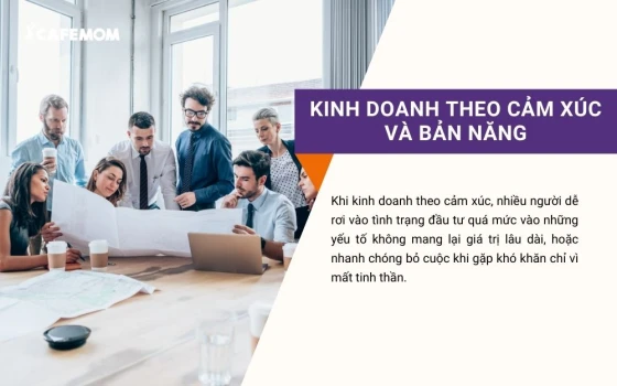 Kinh doanh theo cảm xúc và bản năng