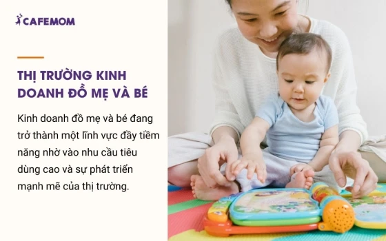 Thị trường kinh doanh đồ mẹ và bé đang trở thành lĩnh vực đầy tiềm năng