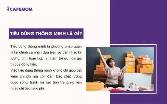 Tiêu dùng thông minh là phương pháp quản lý tài chính cá nhân dựa trên sự cân nhắc kỹ lưỡng