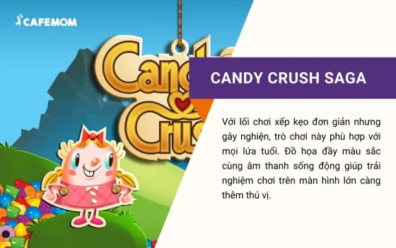 Candy Crush Saga là một trong những tựa game giải đố nổi tiếng nhất trên thế giới