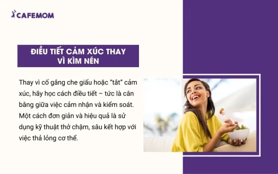 Điều tiết cảm xúc thay vì kìm nén