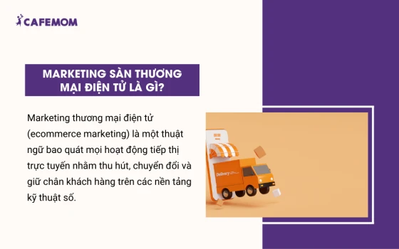 Marketing sàn thương mại điện tử là gì?