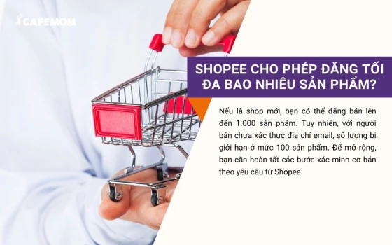Shopee cho phép đăng tối đa bao nhiêu sản phẩm?