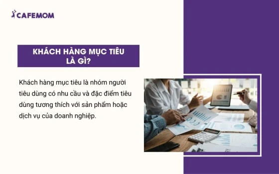 Khách hàng mục tiêu là gì?