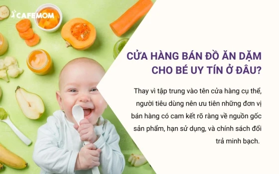 Cửa hàng bán đồ ăn dặm cho bé uy tín ở đâu?