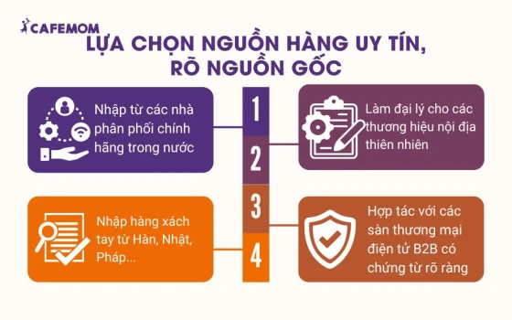 Lựa chọn nguồn hàng uy tín, rõ nguồn gốc